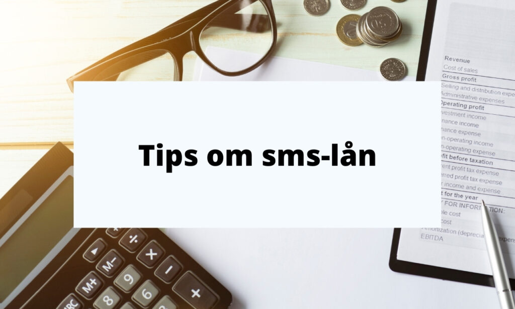 Tips gällande sms-lån